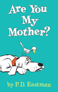 Are You My Mother?