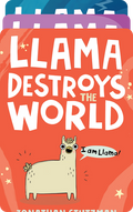 Llama Destroys the World and other Alpacalyptic Stories