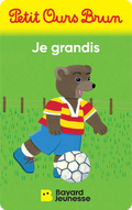 Petit Ours Brun : Je grandis