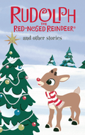 Rudolph the Red-Nosed Reindeer and Other Stories (Digital)