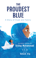 The Proudest Blue: A Story of Hijab and Family