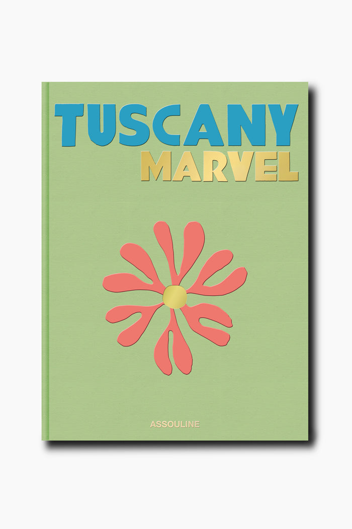 Book cover titled Tuscany Marvel in bold blue and gold text, with a stylized red and yellow flower. The design captures Tuscan cuisines charm and the elegance of Chianti. Assouline, the brand name, appears at the bottom.